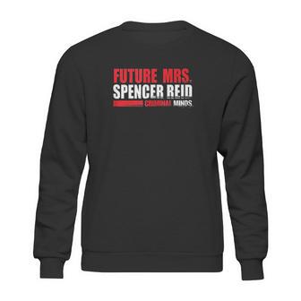 Criminal Minds Future Mrs Spencer Reid Sweatshirt | Favorety