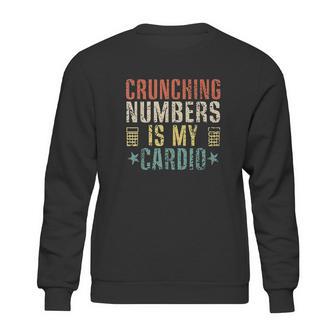 Crunching Numbers Is My Cardio Funny Accounting Vintage Sweatshirt | Favorety UK