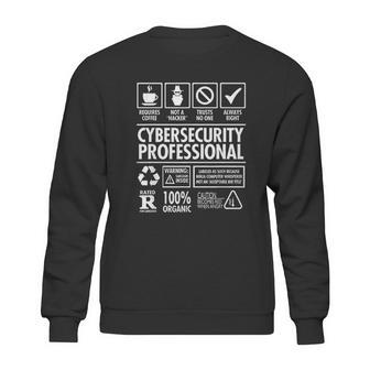 Cybersecurity Professional Not A Hacker Funny Job Sweatshirt | Favorety AU