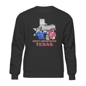 Dont Mess With Texas Sweatshirt | Favorety