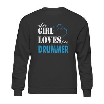 Drummer This Girl Love Her Drummer - Teefordrummer Sweatshirt | Favorety