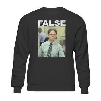 Dwight Schrute False Funny Sweatshirt | Favorety