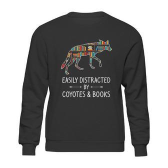 Easily Distracted By Coyotes Books Lover Gift Wolf Pup Sweatshirt | Favorety DE