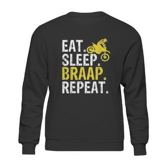 Eat Sleep Braap Repeat Sweatshirt | Favorety