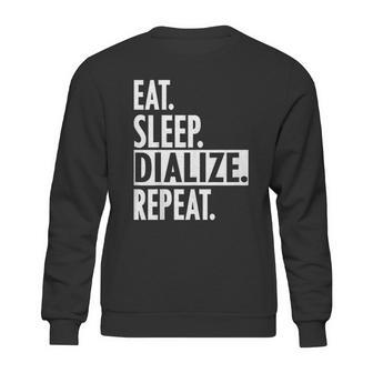 Eat Sleep Dialize Repeat Tech Sweatshirt | Favorety AU