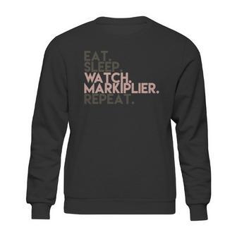 Eat Sleep Watch Markiplier Repeat T-Shirt Sweatshirt | Favorety