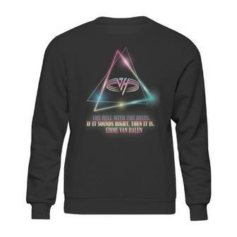 Eddie Van Halen Quote Sweatshirt | Favorety CA