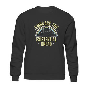 Embrace The Existential Dread Sweatshirt | Favorety UK