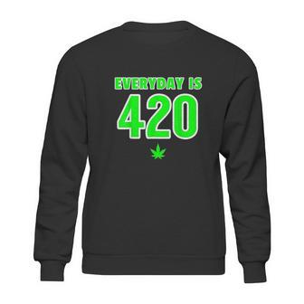 Everyday Is 420 420 Party April 20Th Weed Marijuana Sweatshirt | Favorety