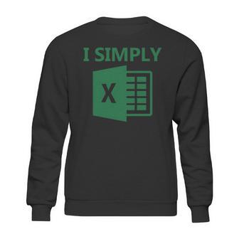 Excel - I Simply Sweatshirt | Favorety