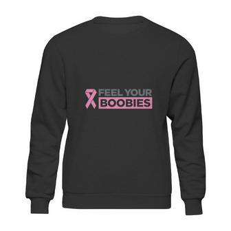 Feel Your Boobies T-Shirt Shirt Sweatshirt | Favorety UK