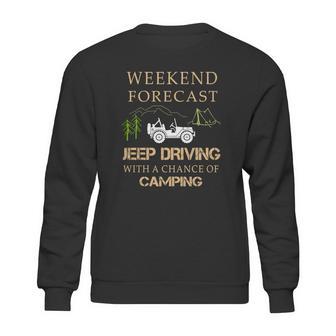 Weekend Forecast Jeep Driving Camping T Shirts Sweatshirt | Favorety