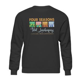 Graphic Four Seasons Total Landscaping Lawn Care Press Conferences Gift Sweatshirt | Favorety