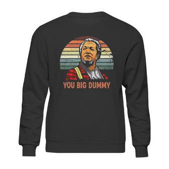 Fred Sanford You Big Dummy Retro Vintage Sweatshirt | Favorety DE