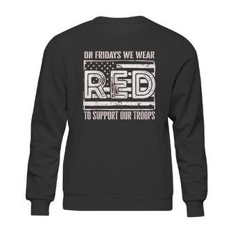 On Fridays We Wear Red To Support Our Troops Sweatshirt | Favorety AU