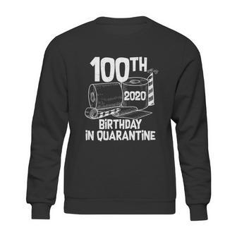 Funny 100Th Birthday In Quarantine Toilet Paper Party Sweatshirt | Favorety UK