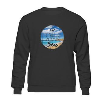 Funny Beach Ocean I Need Vitamin Sea By Zany Brainy Sweatshirt | Favorety UK