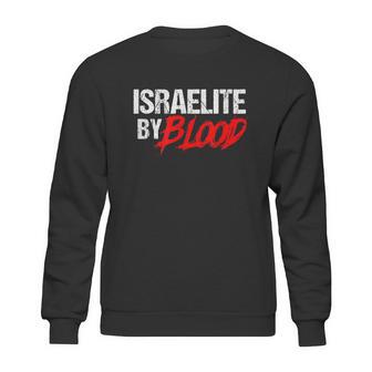 Funny Israelite By Blood Jewish Faith For Hebrew Jew Sweatshirt | Favorety DE