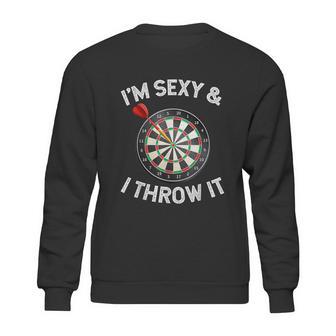 Funny Im Sexy & I Throw It Dart Shooting Throwing Sweatshirt | Favorety DE