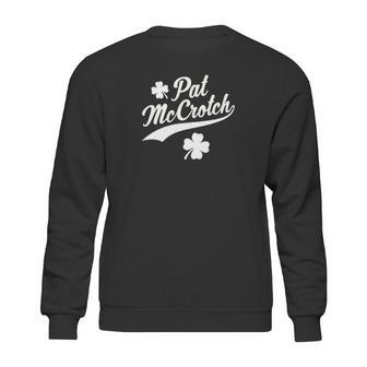 Funny St Patricks Day Pat Mccrotch Sweatshirt | Favorety DE