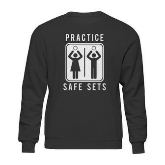 Funny Vollyball Pun Team Practice Safe Sets Tee Sweatshirt | Favorety