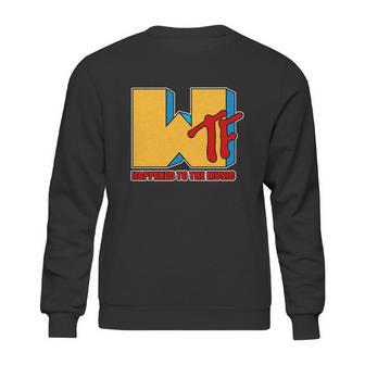 Funny Wtf Happened To The Music Funny Sweatshirt | Favorety UK