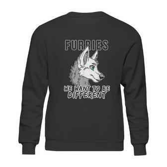 Furries We Want To Be Different Furry Fursuit Cosplay Sweatshirt | Favorety DE