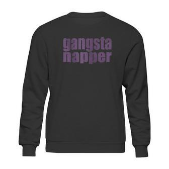 Gangsta Napper Sweatshirt | Favorety CA