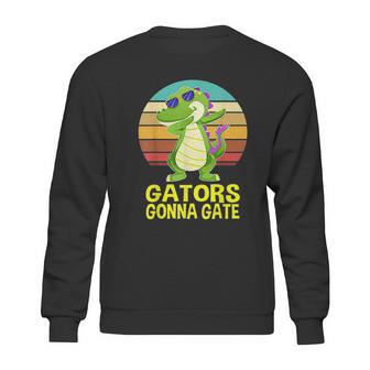 Gators Gonna Gate Crocodile Alligator Gifts Sweatshirt | Favorety CA