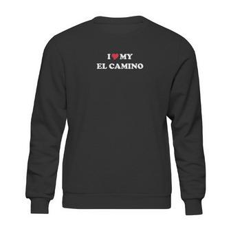 Gildan I Love My El Camino Sweatshirt | Favorety