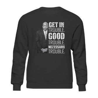 Get In Good Trouble John Lewis Saying Sweatshirt | Favorety AU