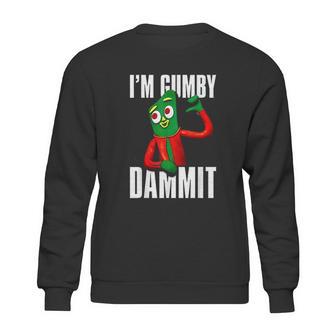 Gumby Im Gumby Sweatshirt | Favorety CA