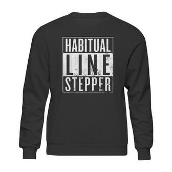 Habitual Line Stepper Funny Rule Breaker Sweatshirt | Favorety CA