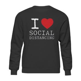 I Heart Social Distancing Funny Letter Graphic Sweatshirt | Favorety AU