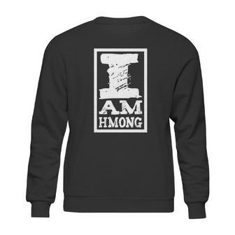 I Am Hmong Sweatshirt | Favorety DE