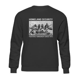 Homeland Security Fighting Terrorism Since 1942 Indian Guys Sweatshirt | Favorety AU