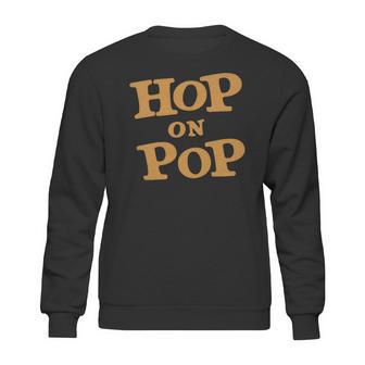 Hop-On-Pop-Dr Shirt Sweatshirt | Favorety