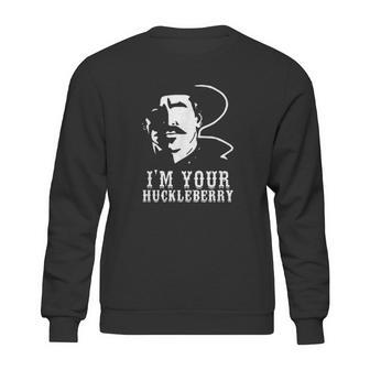 I Am Your Huckleberry Cowboy Quote And Funny Sayings Sweatshirt | Favorety DE