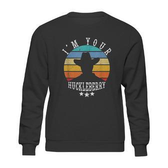 Im Your Huckleberry Vintage Cowboy Funny Western Quote Gift Sweatshirt | Favorety CA