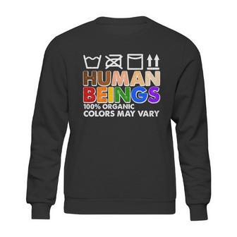 Human Beings 100 Percent Organic Colors May Vary Sweatshirt | Favorety DE