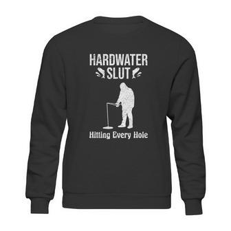 Ice Fishing Hardwater Slut Fisherman Gift Sweatshirt | Favorety DE