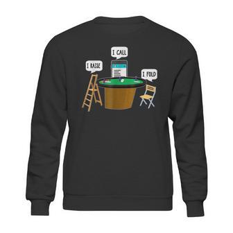 Iraise Icall Ifold Funny Poker Player Sweatshirt | Favorety CA