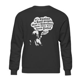 Its Easier To Fool - Mark Twain Sweatshirt | Favorety DE