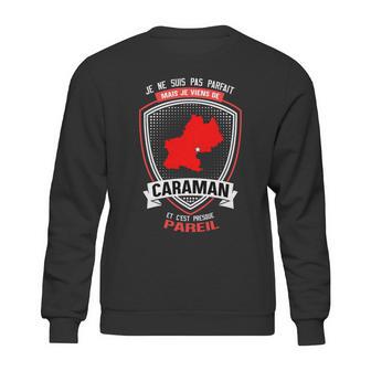 Je Ne Suis Pas Parfait Mais Je Viens De Caraman Sweatshirt | Favorety UK