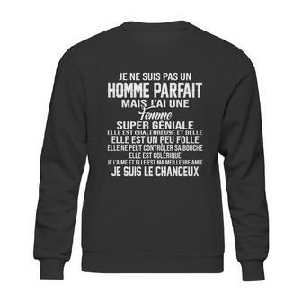 Je Ne Suis Pas Un Homme Parfait Mais Jai Une Femme Je Suis Le Chanceux Sweatshirt | Favorety DE