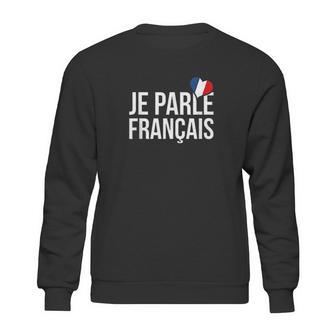 Je Parle Francais Francais French Sweatshirt | Favorety UK