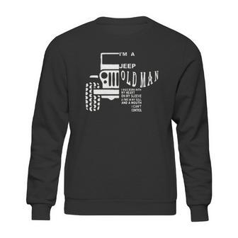 Jeep Old Man I Cant Control For Jeep Lover Aesthetic Gift 2022 Sweatshirt | Favorety CA