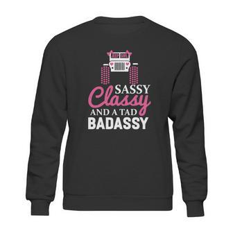 Jeep Sassy Classy And A Tad Badassy Sweatshirt | Favorety UK