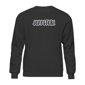 Jeffster Sweatshirt | Favorety AU