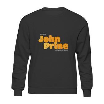 I Am In A John Prine State Of Mind Sweatshirt | Favorety AU